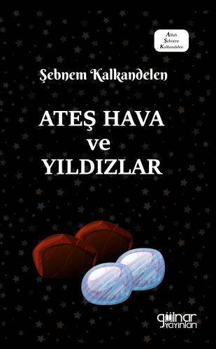 Ateş Hava ve Yıldızlar - 1