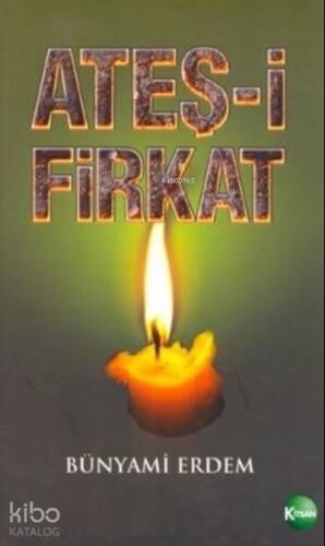 Ateş-i Firkat - 1