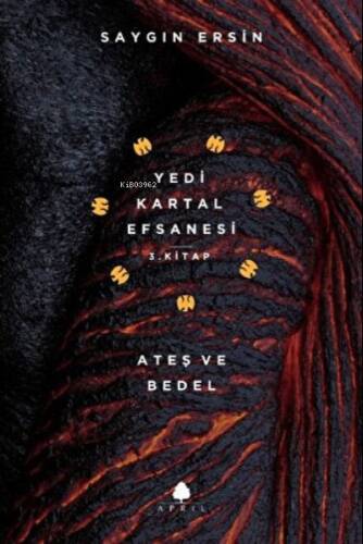 Ateş ve Bedel - Yedi Kartal Efsanesi 3. Kitap - 1