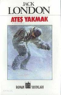 Ateş Yakmak - 1