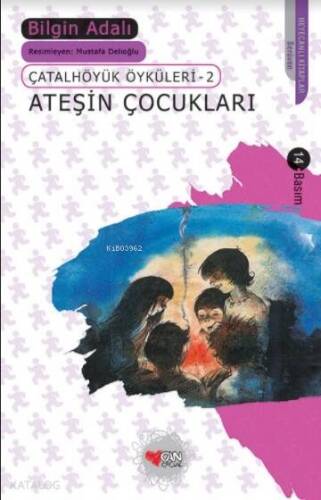 Ateşin Çocukları; Çatalhöyük Öyküleri 2 - 1