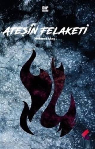 Ateşin Felaketi - 1