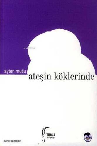 Ateşin Köklerinde - 1