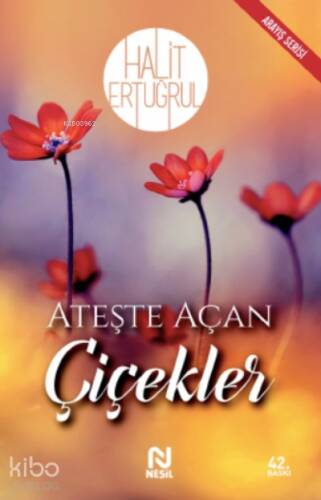 Ateşte Açan Çiçekler - 1