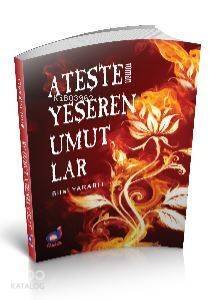 Ateşte Yeşeren Umutlar - 1