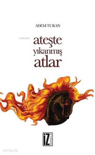 Ateşte Yıkanmış Atlar - 1