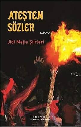 Atesten Sözler;Jidi Majia Siirleri - 1