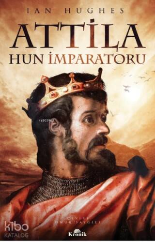 Atilla ;Hun İmparatoru - 1