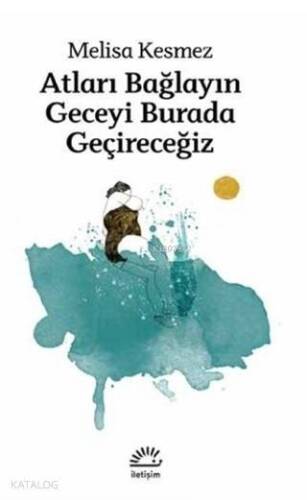 Atları Bağlayın Geceyi Burada Geçireceğiz - 1