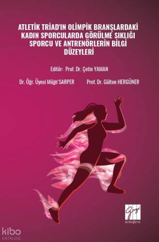 Atletik Triad'ın Olimpik Branşlardaki Kadın Sporcularda Görülme Sıklığı Sporcu Ve Antrenörlerin Bilgi Düzeyleri - 1