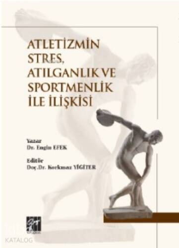 Atletizmin Stres, Atılganlık ve Sportmenlik İle İlişkisi - 1