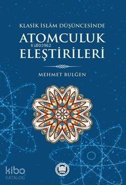 Atomculuk Eleştirileri; Klasik İslam Düşüncesinde - 1