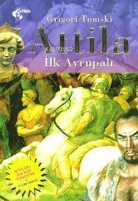 Attila; İlk Avrupalı - 1