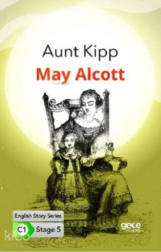 Aunt Kipp İngilizce Hikayeler C1 Stage 5 - 1