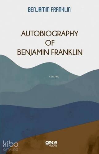 Autobiography Of Benjamin Franklin - 1