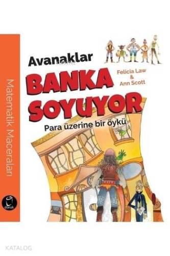 Avanaklar Banka Soyuyor; Para Üzerine bir Öykü - 1