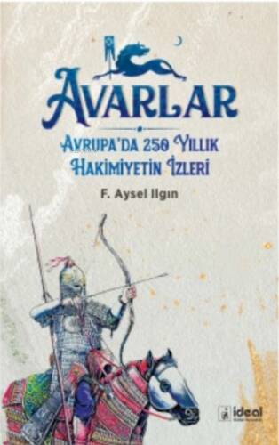 Avarlar ;Avrupa'nın 250 Yıllık Hakimiyetin İzleri - 1