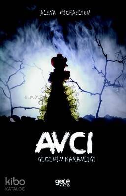 Avcı; Gecenin Karanlığı - 1