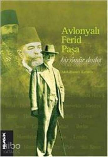 Avlonyalı Ferid Paşa; Bir Ömür Devlet - 1