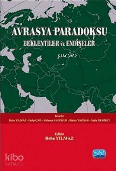 Avrasya Paradoksu; Beklentiler ve Endişeler - 1