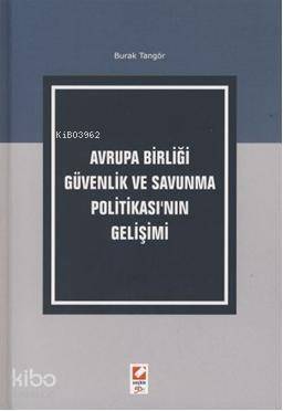 Avrupa Birliği Güvenlik ve Savunma Politikası'nın Gelişimi - 1