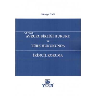 Avrupa Birliği Hukuku ve Türk Hukukunda İkincil Koruma - 1