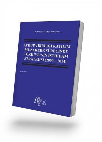 Avrupa Birliği Katılım Müzakere Sürecinde Türkiye’nin İstihdam Stratejisi (2000 – 2014) - 1