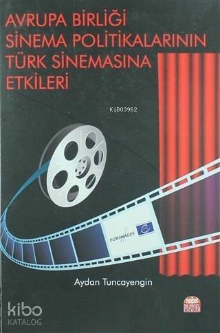 Avrupa Birliği Sinema Politikalarının Türk Sinemasına Etkileri - 1