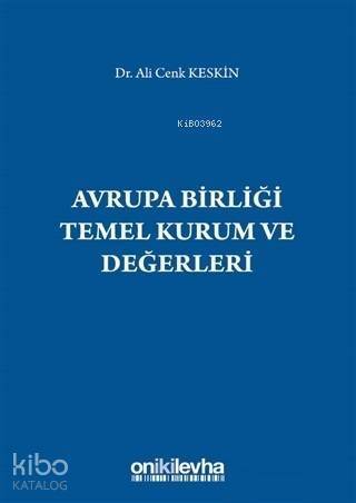 Avrupa Birliği Temel Kurum ve Değerleri - 1