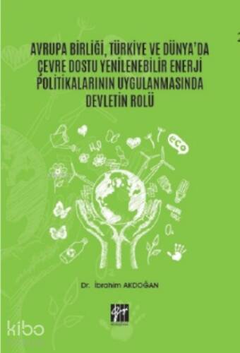 Avrupa Birliği, Türkiye ve Dünya'da Çevre Dostu Yenilenebilir Enerji Politikalarının Uygulanmasında Devletin Rolü - 1