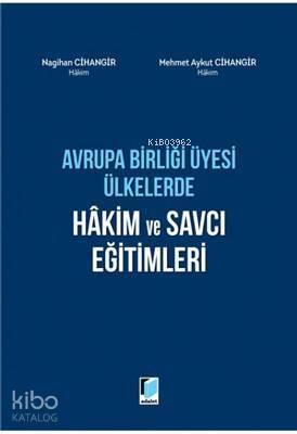 Avrupa Birliği Üyesi Ülkerde Hakim ve Savcı Eğitimleri - 1