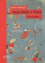 Avrupa Birliği ve Türkiye; İçerden Bir Bakış - 1