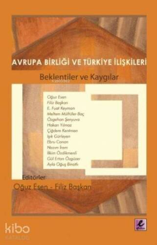 Avrupa Birliği ve Türkiye İlişkileri; Beklentiler ve Kaygılar - 1