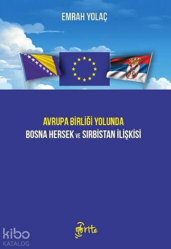 Avrupa Birliği Yolunda Bosna Hersek ve Sırbistan İlişkisi - 1