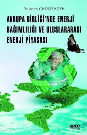 Avrupa Birliği'nde Enerji Bağımlılığı ve Uluslararası Enerji Piyasası - 1