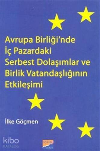 Avrupa Birliği'nde İç Pazardaki Serbest Dolaşımlar; ve Birlik Vatandaşlığının Etkileşimi - 1