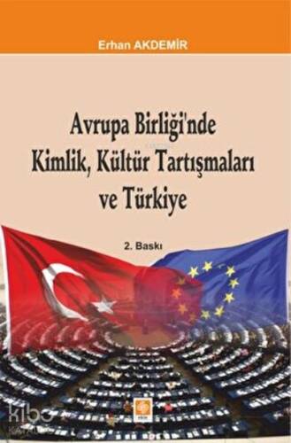 Avrupa Birliğinde Kimlik Kültür Tartışmaları Ve Türkiye - 1