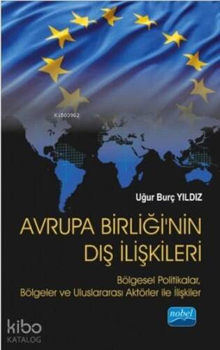 Avrupa Birliği'nin Dış İlişkileri; Bölgesel Politikalar, Bölgeler ve Uluslararası Aktörler ile İlişkiler - 1