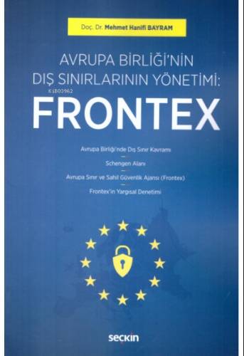 Avrupa Birliği'nin Dış Sınırlarının Yönetimi: Frontex - 1