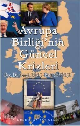 Avrupa Birliği'nin Güncel Krizleri; Yakın Bölgelerle İlişkileri ve Yumuşak Güç Kullanımı - 1