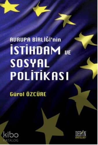 Avrupa Birliği'nin İstihdam ve Sosyal Politikası - 1