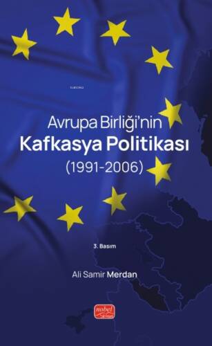 Avrupa Birliği’nin Kafkasya Politikası (1991-2006) - 1