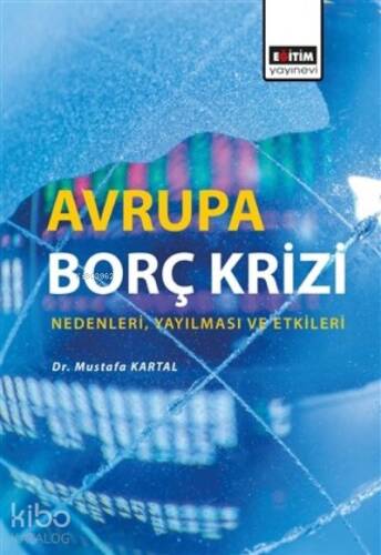 Avrupa Borç Krizi Nedenleri, Yayılması ve Etkileri - 1