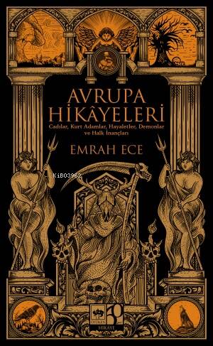 Avrupa Hikâyeleri;Cadılar, Kurt Adamlar, Hayaletler, Demonlar ve Halk İnançları - 1