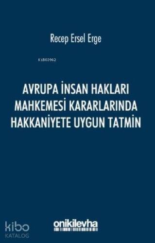 Avrupa İnsan Hakları Mahkemesi Kararlarında Hakkaniyete Uygun Tatmin - 1