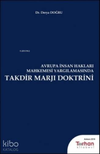 Avrupa İnsan Hakları Mahkemesi Yargılamasında Takdir Marjı Doktrini - 1