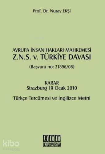 Avrupa İnsan Hakları Mahkemesi Z.N.S. v. Türkiye Davası; (Başvuru No: 21896/08) - 1