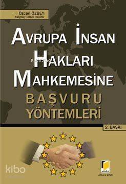 Avrupa İnsan Hakları Mahkemesine; Başvuru Yöntemleri - 1