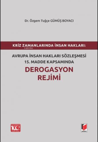 Avrupa İnsan Hakları Sözleşmesi 15.Madde Kapsamında Derogasyon Rejimi - 1