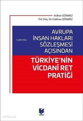 Avrupa İnsan Hakları Sözleşmesi Açısından Türkiye'nin Vicdani Ret Pratiği - 1